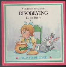 disobeying: help me be good