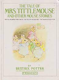 the tale of mrs. tittlemouse: and other mouse stories