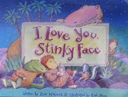 i love you, stinky face