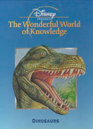 disney's wonderful world of knowledge : dinosaurs