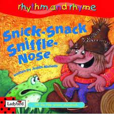 snick-snack sniffle-nose