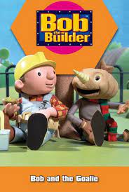 bob and the goalie (bob the builder)