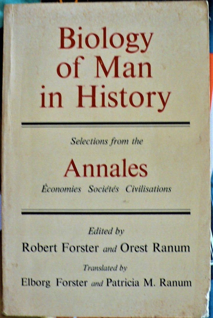 biology of man in history: selections from the annales economies, societies, civilisations