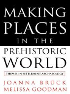 Making Places in the Prehistoric World
