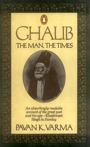 ghalib: the man, the times