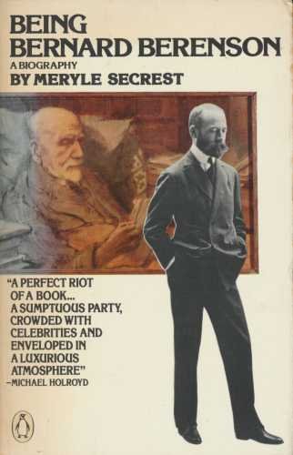 being bernard berenson: a biography