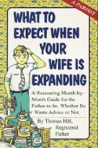 What to Expect When Your Wife Is Expanding
