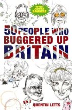 50 People Who Buggered Up Britain
