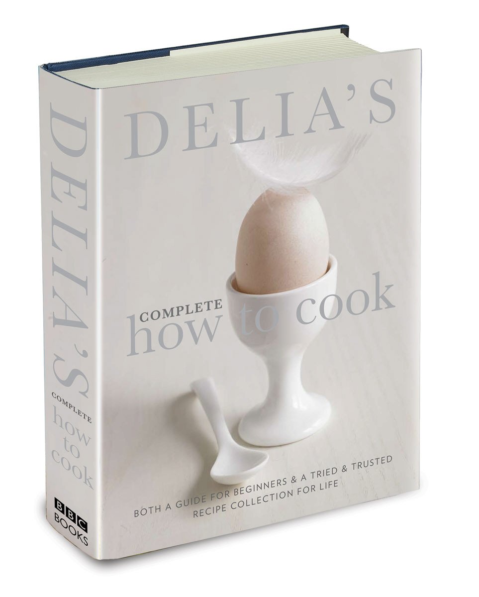 delia's complete how to cook: both a guide for beginners and a tried tested recipe collection for li
