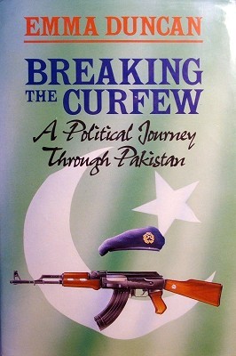 breaking the curfew: a political journey through pakistan