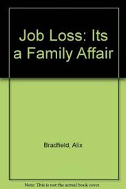 Job Loss By Alix Bradfield
