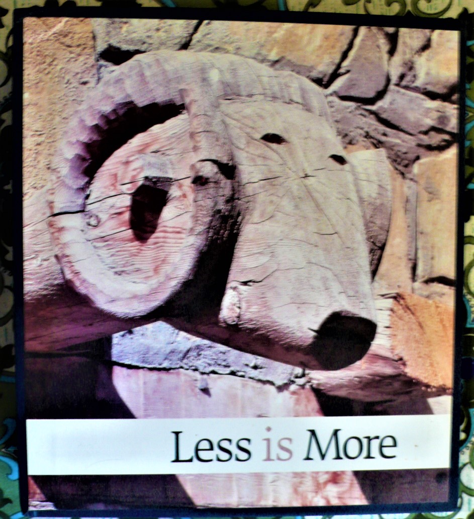 less is more: 1. tales less told 2. sites less seen 3. road less travelled
