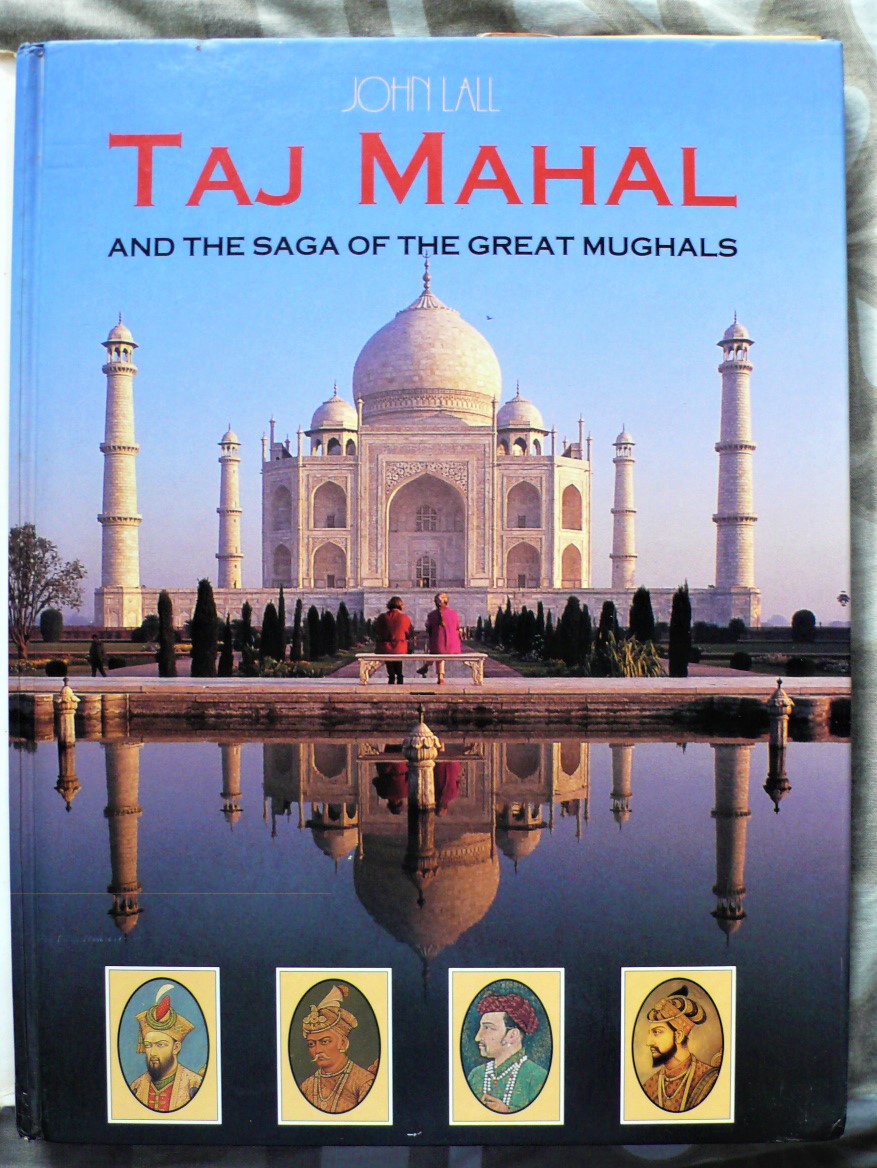 taj mahal and the saga of the great mughals