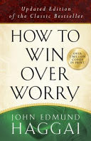 How to Win Over Worry
