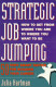 Strategic Job Jumping
