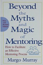 Beyond the Myths and Magic of Mentoring
