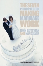 The Seven Principles for Making Marriage Work
