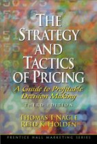 The Strategy and Tactics of Pricing
