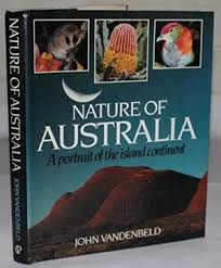 Nature of Australia: A Portrait of the Island
Continent
