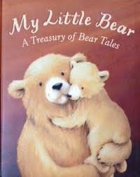 My Little Bear: a Treasury of Bear Tales
