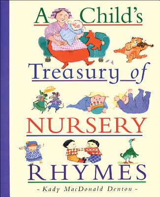 A Child's Treasury of Nursery Rhymes
