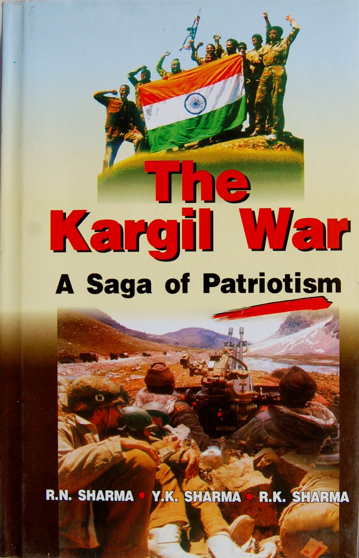 the kargil war: a saga of patriotism