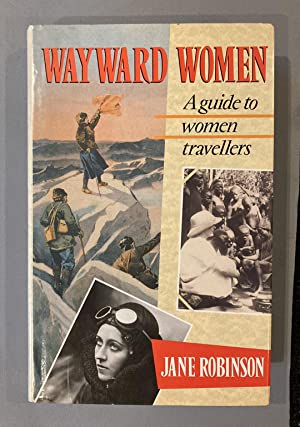 wayward women: a guide to women travellers