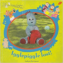 Igglepiggle Lost ( in the Night Garden)
