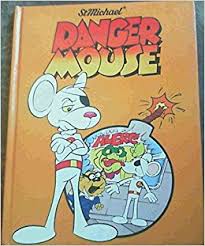 Danger Mouse 
