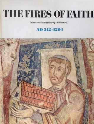 the fires of faith ad 312-1204