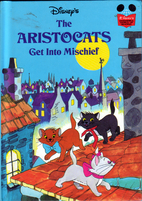 Disnep's : The Aristocats get into mischief
