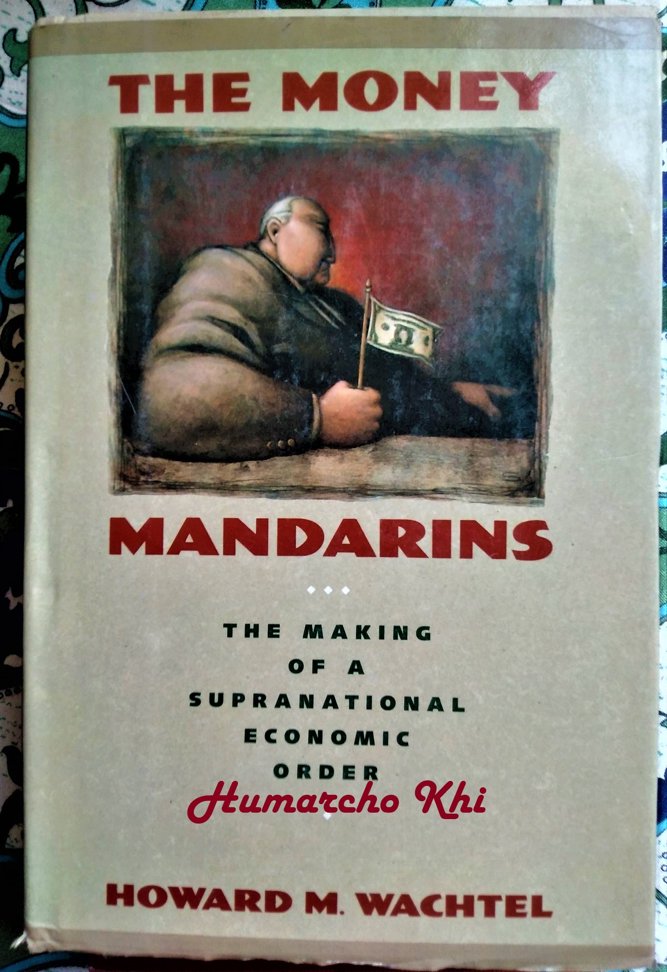 the money mandarins: the making of a supranational economic order