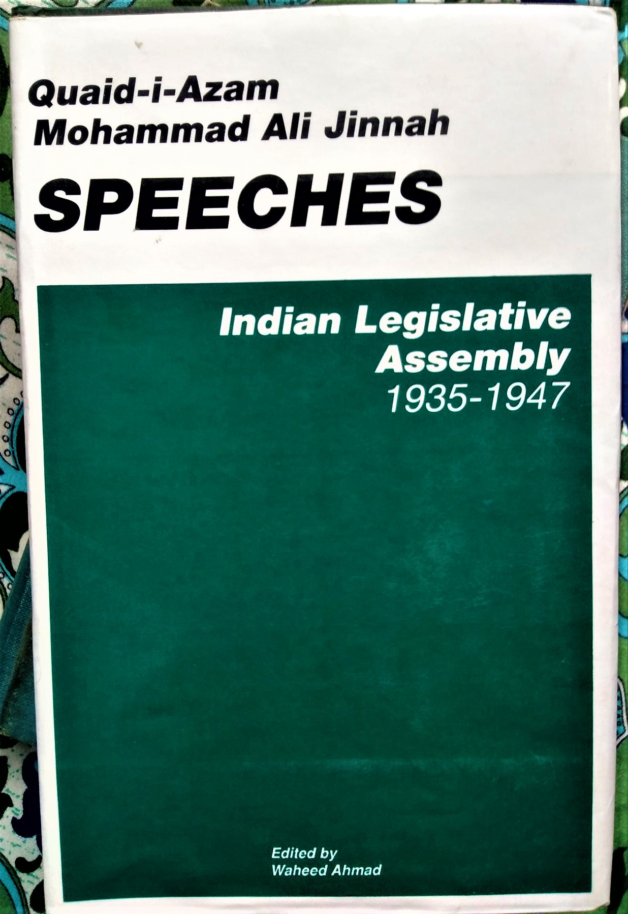 quaid-i-azam mohammad ali jinnah: speeches- indian legislative assembly, 1935-1947