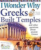 I Wonder why Greeks Built Temples
