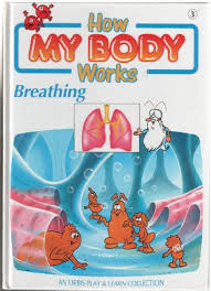 How My Body Works: Breathing. Vol 3
