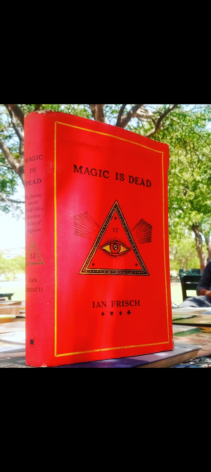 magic is dead. my journey into the world's most secretive society of magicians by ian frisch. origin