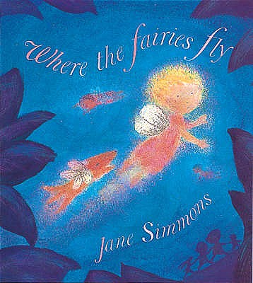 Where The Fairies Fly
