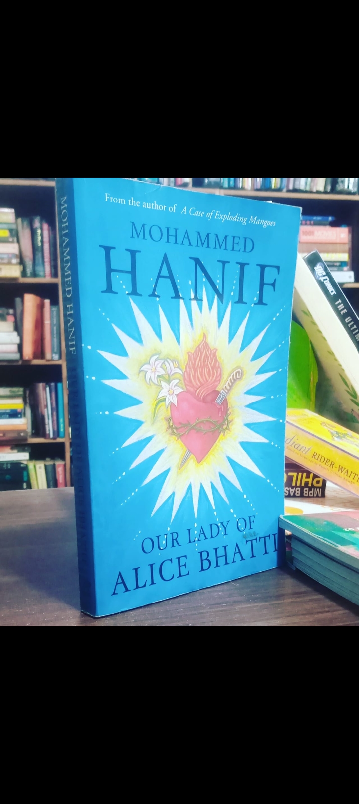 our lady of alice bhatti by mohammad hanif. original paperback large size rs.800 delivery free cod a