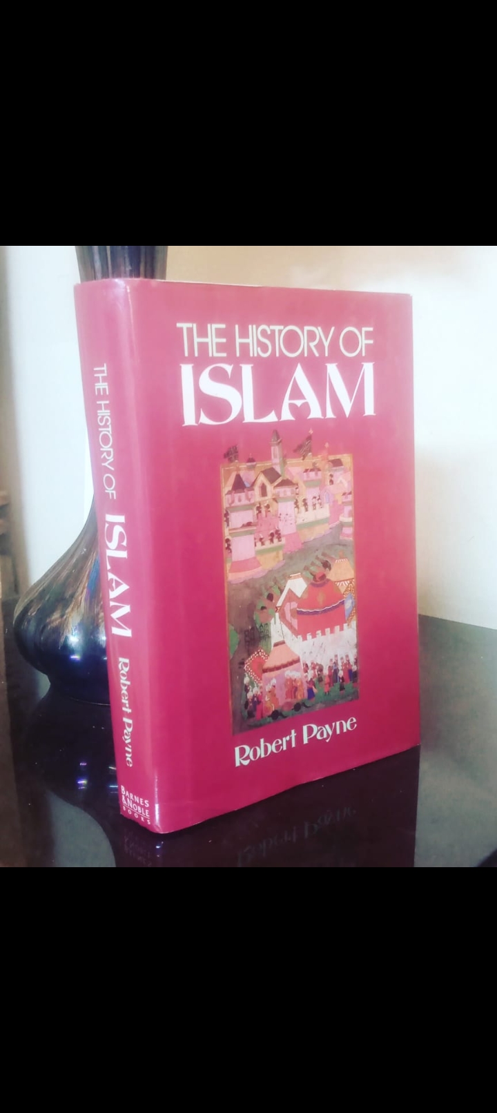 the history of islam by robert payne. original hardcover like new