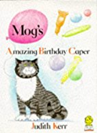 Mog's Amazing Birthday Caper
