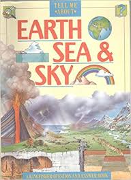 Earth, Sea and Sky (Tell Me About)
