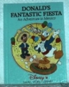 Donald's Fantastic Fiesta ( An Adventure in Mexico
)
