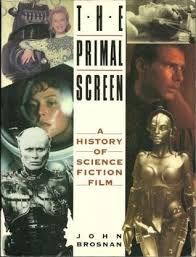 the primal screen: a history of science fiction film