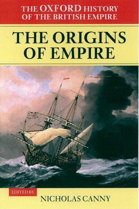 the oxford history of the british empire: volume i: the origins of empire