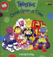 "Tweenies": Once Upon a Time : with Four Little
Storybook 
