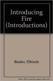 Introducing Fire

