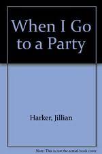 When I Go to a Party ( Board Book )

