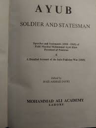ayub: soldier and statesman