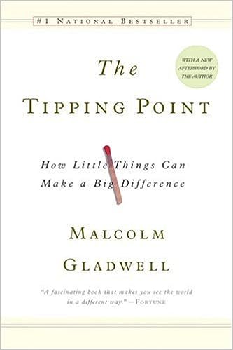 the tipping point : how little things can make a big difference