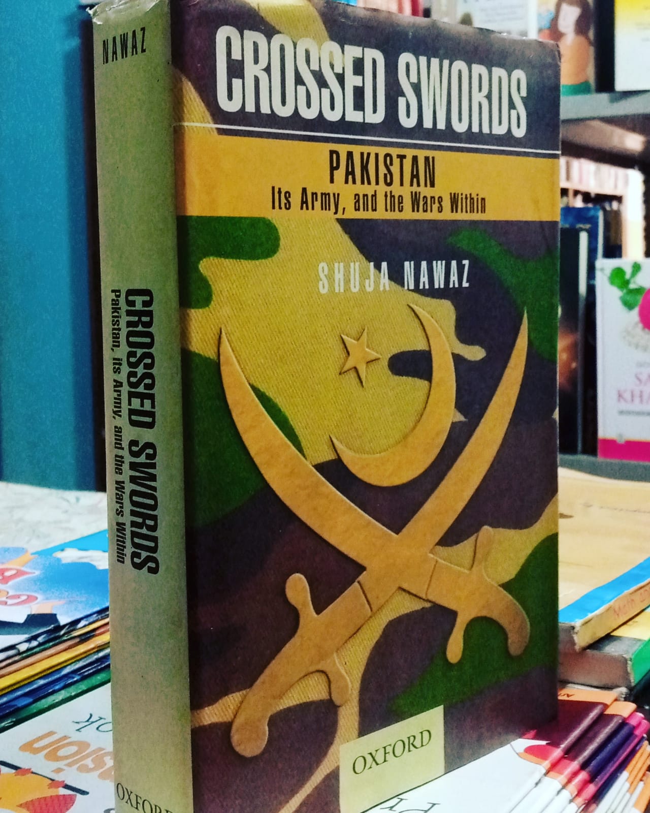crossed swords pakistan, its army and the wars within by shuja nawaz. 1st edition original hardcover